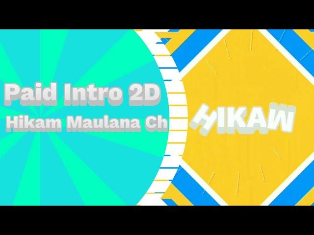 ・Paid Intro 2D || HikamMaulana Ch || 8 Like???