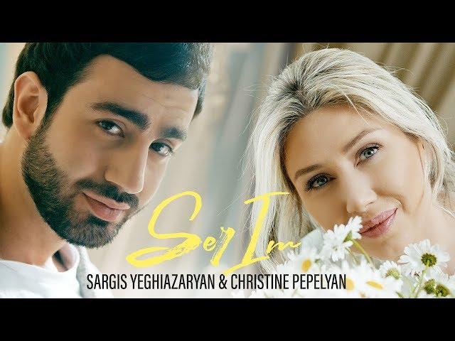 Christine Pepelyan & Sargis Yeghiazaryan - SER IM