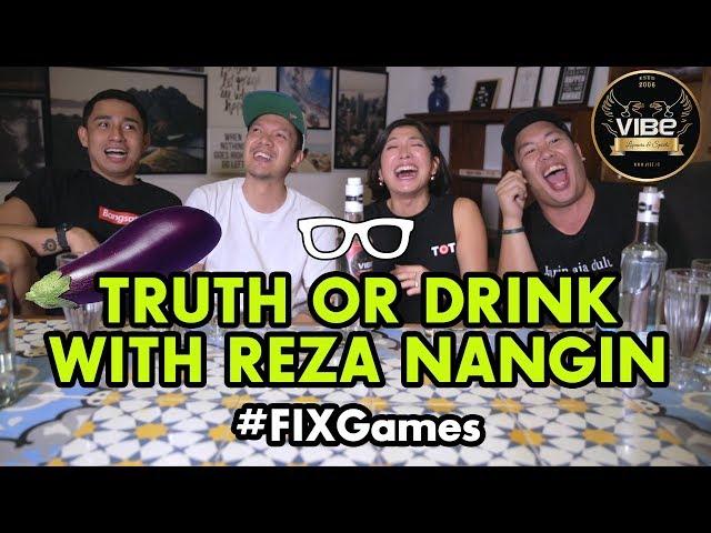 #FixGames : Truth Or Drink w/ Reza Nangin