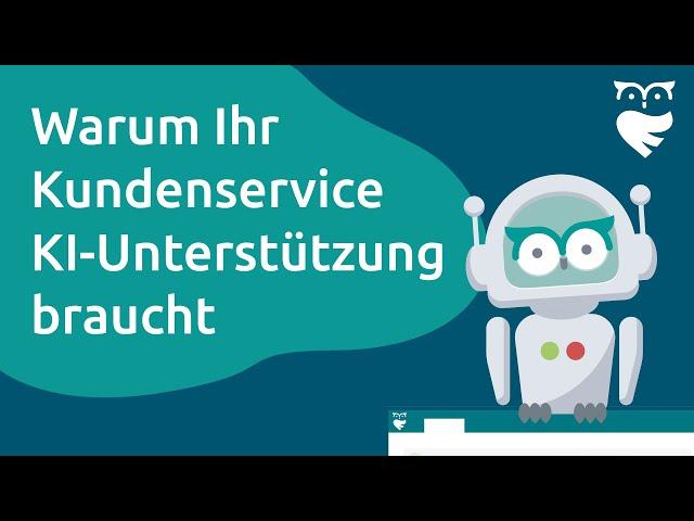 Warum Ihr Kundenservice KI Unterstützung braucht