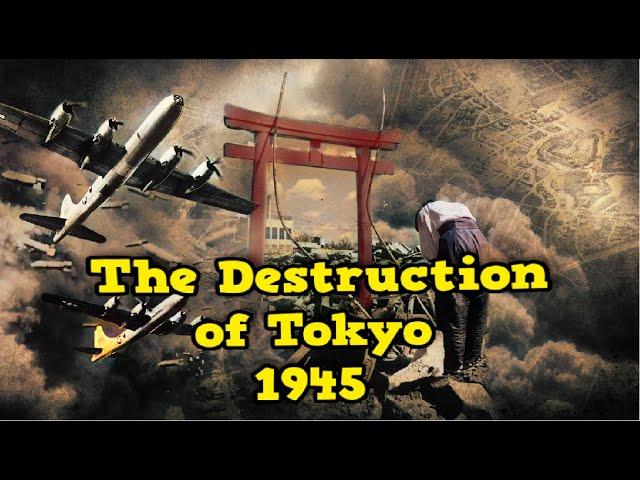 The Brutal Bombing of Tokyo 1945 | The Deadliest Bombing in History