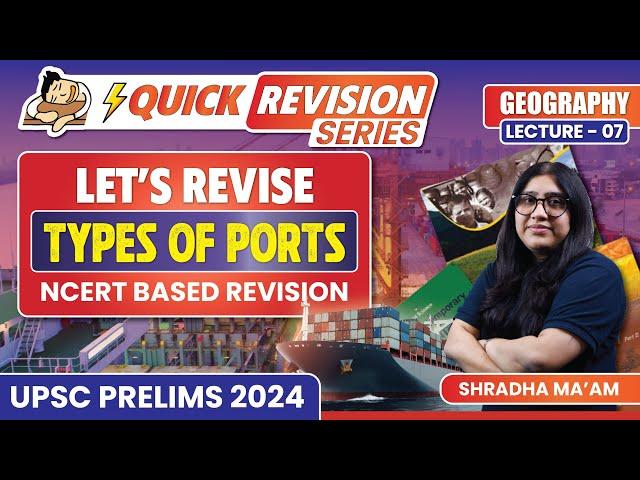 Quickly Revise Types of Ports for UPSC Prelims 2024 | Geography NCERT | Sleepy Classes IAS