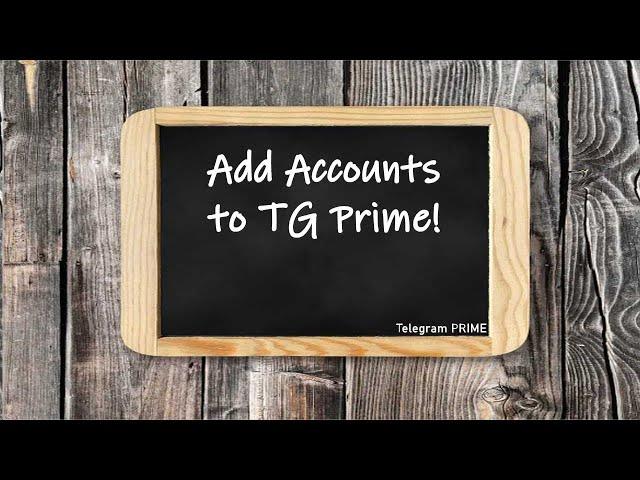 Telegram Prime  - How to add accounts