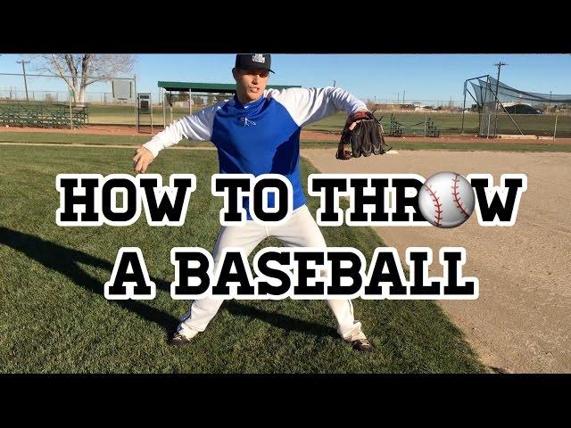 How to Throw a Baseball - Baseball Throwing Mechanics