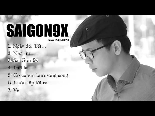 SAIGON9X - TG9X Thái Dương (full album)