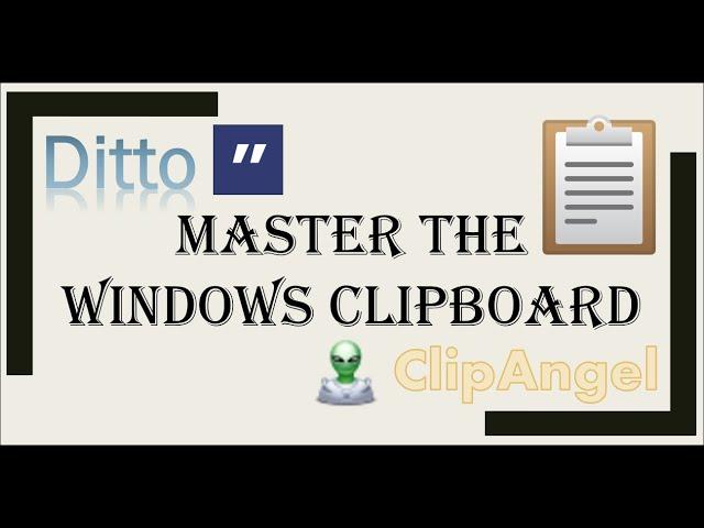 Master the copy-paste clipboard in Windows with Ditto and ClipAngel (3 of 3)