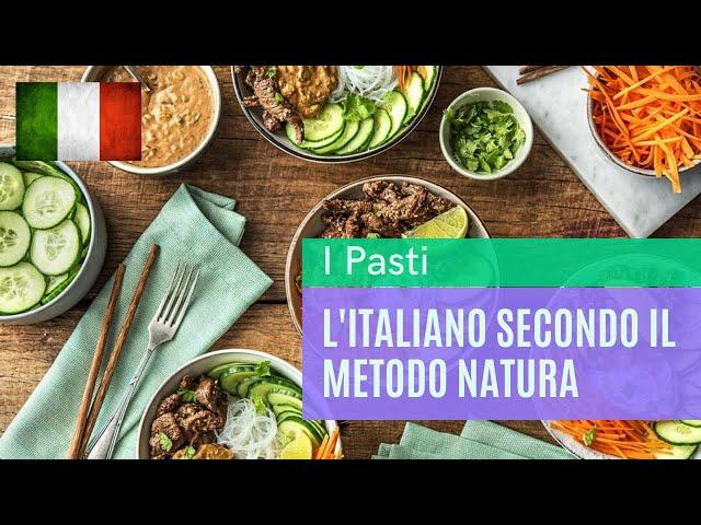 (8/50) Italian by the Nature Method (L'Italiano Secondo Il Metodo Natura) | I Pasti