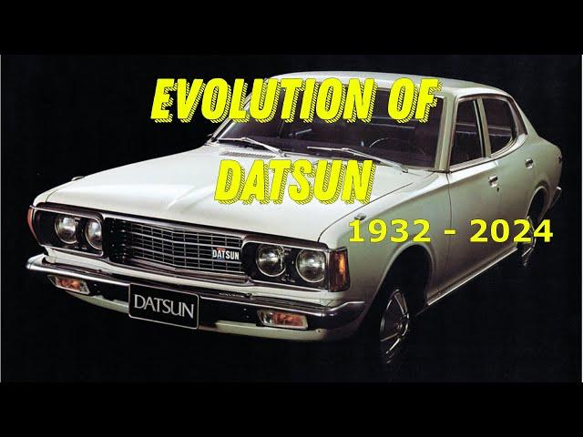 Evolution of Datsun 1932 - 2024