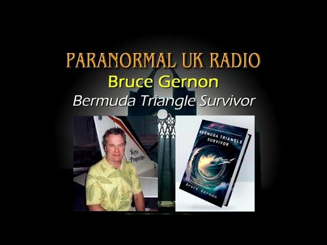 Paranormal UK Radio Show - Bruce Gernon: Bermuda Triangle Survivor