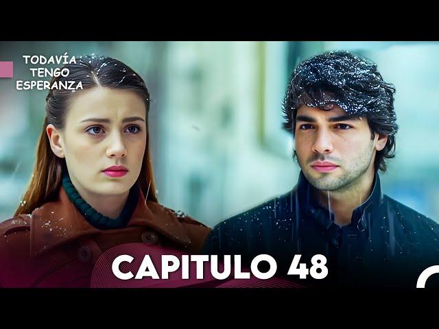 Todavia Tengo Esperanza Capítulo 48 (Doblado en Español) FULL HD