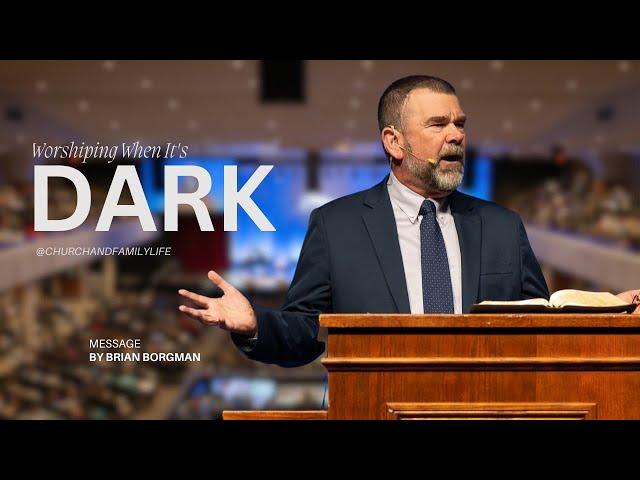 Worshiping When It's Dark - Brian Borgman