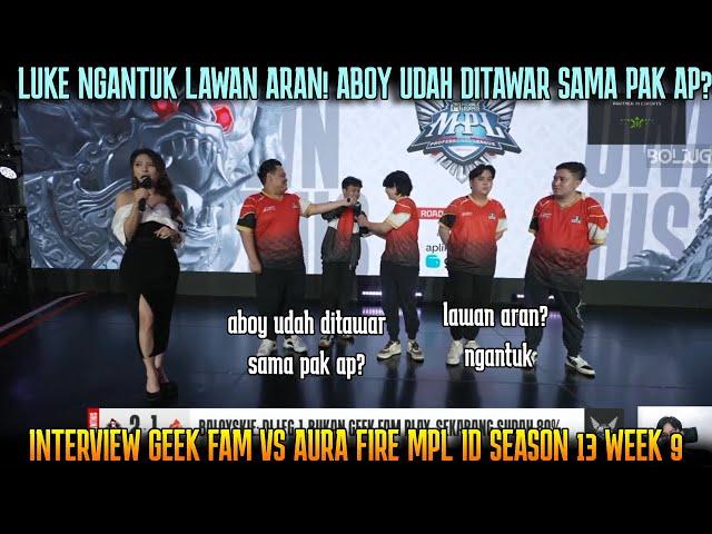 LUKE NGANTUK LAWAN ARAN! ABOY MAU PINDAH RRQ? INTERVIEW GEEK FAM VS AURA MPL ID S13