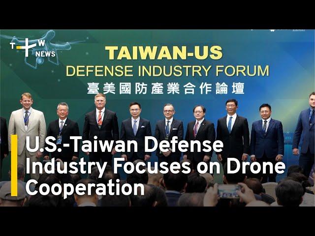 U.S.-Taiwan Defense Industry Focuses on Drone Cooperation | TaiwanPlus News