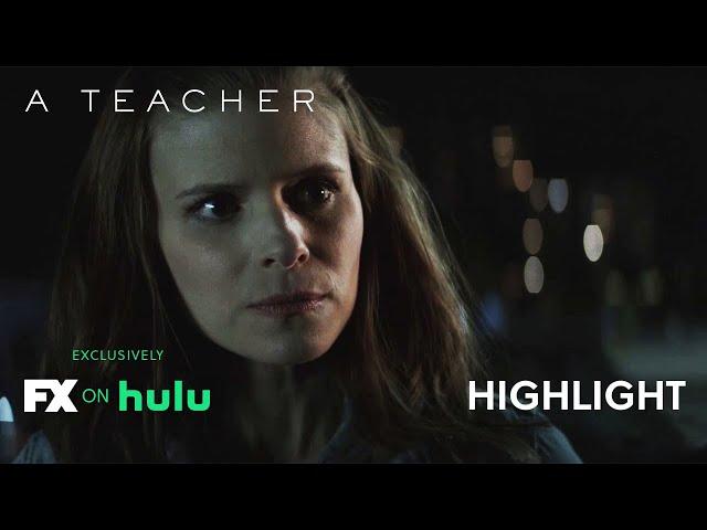 A Teacher | Claire Tells Kathryn About Eric ft. Kate Mara and Nick Robinson - Ep. 5 Highlight | FX