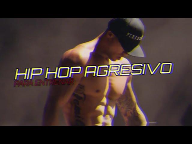 lo mejor de Hip Hop agresivo para entrenar fuerte en casa o en el gym | music to train strong