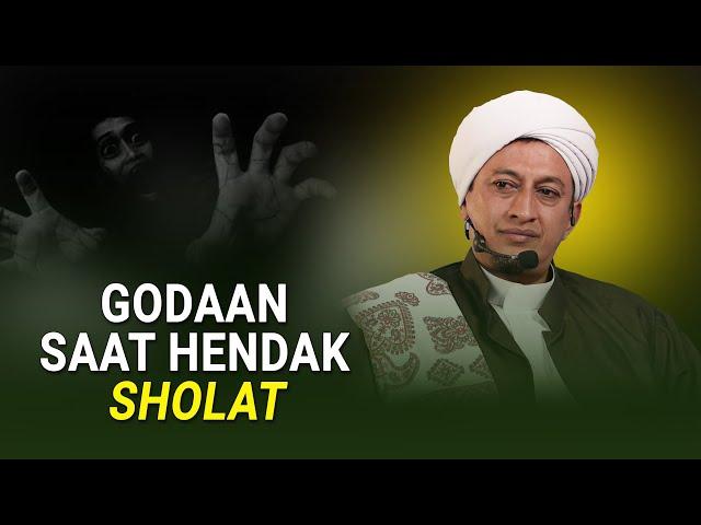 Godaan Saat Hendak Shalat - Habib Hasan Bin Ismail Al Muhdor