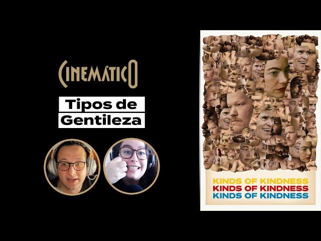 TIPOS DE GENTILEZA [Cinemático | B9 Podcasts]