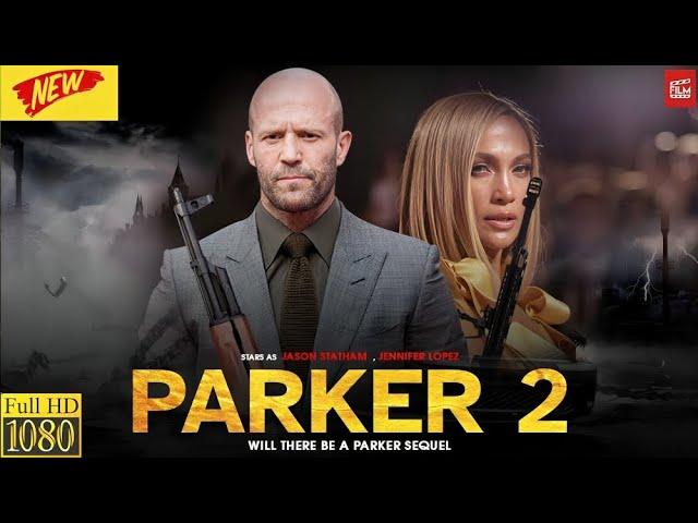 Parker 2 Jason Statham ｜ New Action Movie 2024 Full Movie English ｜ Best Hollywood Action Movies HD