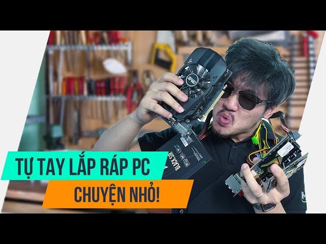 TẤT TẦN TẬT VỀ BUILD PC CHO NGƯỜI MỚI | Tự Tay Lắp PC? Chuyện Nhỏ Như Con Thỏ! | TNC Channel