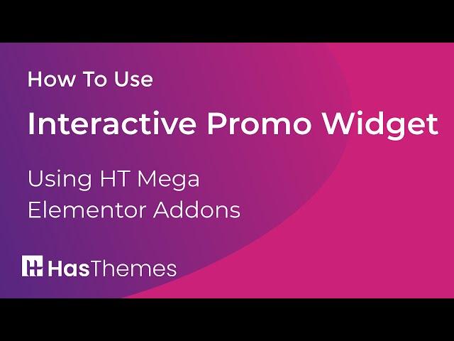 How to Use Interactive Promo Widget in Elementor by HT Mega