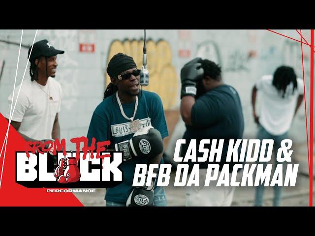 Cash Kidd x BFB Da Packaman - Man Up  | From The Block Performance 