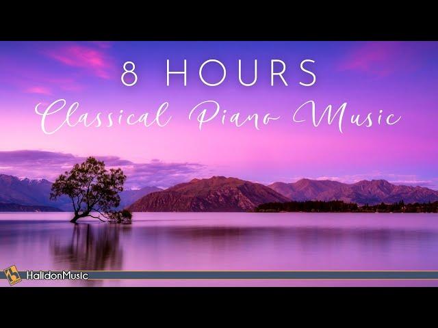 8 Hours Classical Piano Music | Chopin, Debussy, Mozart, Bach...