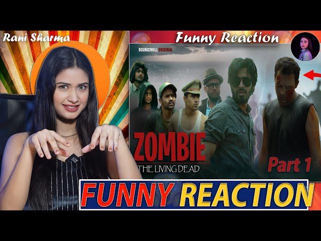 @Round2hell ZOMBIE | The Living Dead | R2H | Funny Reaction by Rani Sharma