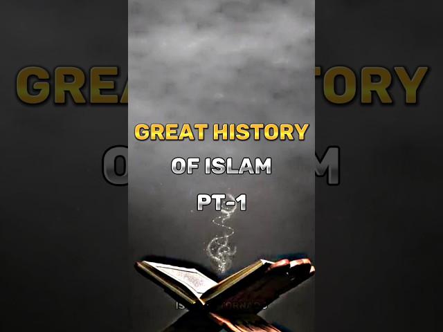 Great History Of Islam Pt-1 #history #islam #great