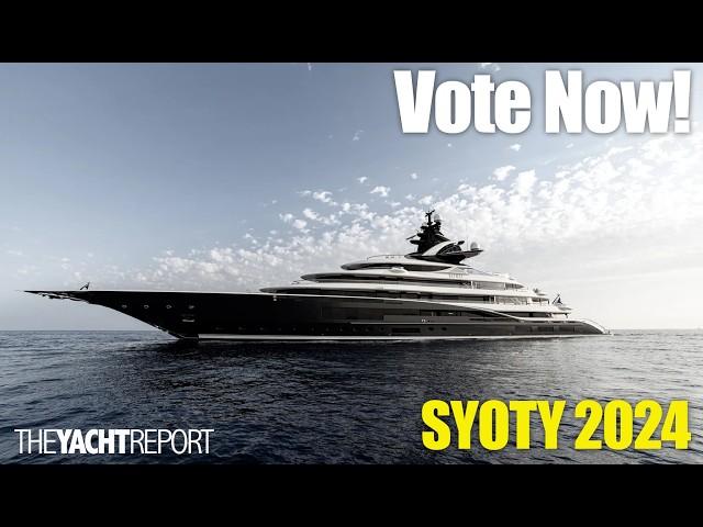 2024 Superyacht of the Year Nominations | VOTE NOW!