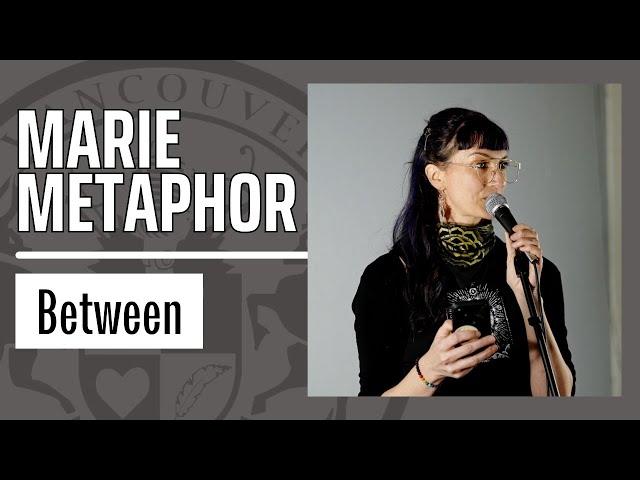 Spoken Word Poetry by Marie Metaphor |  Between