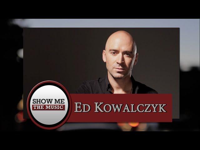 Show Me the Music: Ed Kowalczyk Interview (Episode 8)