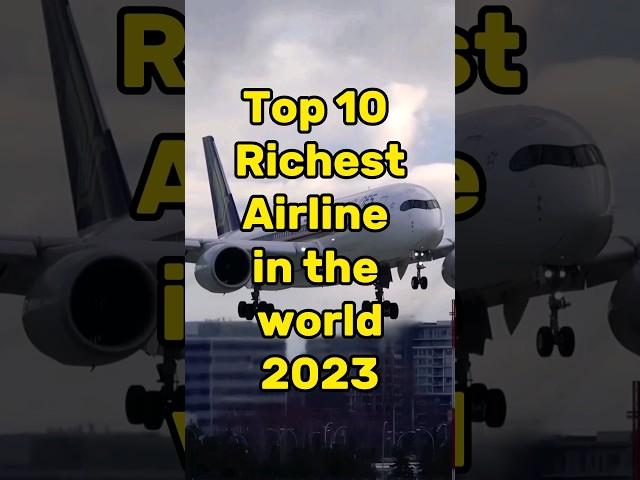 Top 10 Richest Airlinein the world️ #shorts #viral #top #airlines