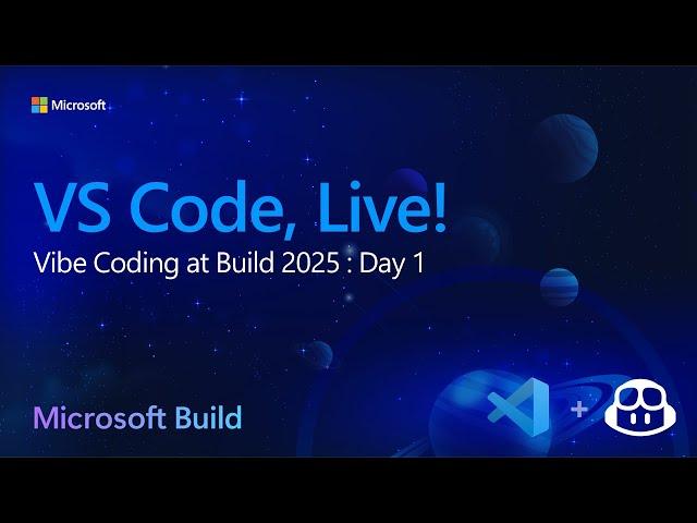 Vibe Coding at Microsoft Build - Day 1
