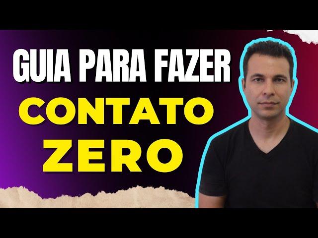 Guia Para Fazer Contato Zero