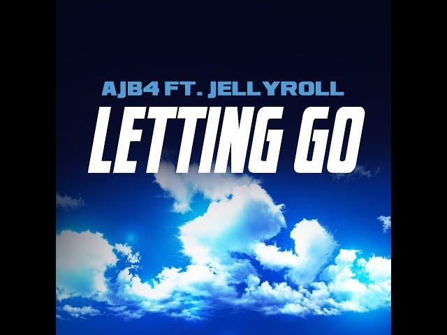 AJB4 - Letting Go feat. JellyRoll