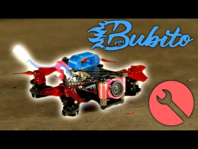 The Bubito - High Performance Micro Freestyle Drone - BUILD