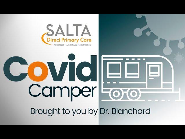 The COVID Camper Part 2 - SALTA DPC Works For Me