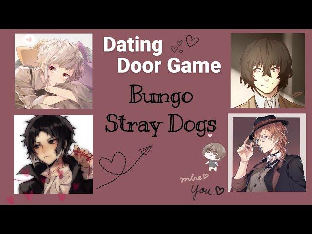 Bungo Stray Dogs !! Dating Door Game Pt.1