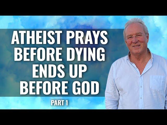 ATHEIST CRIES OUT BEFORE DYING, ENDS UP BEFORE GOD Ian McCormack