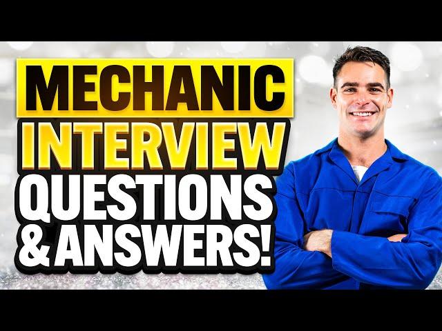 MECHANIC Interview Questions & ANSWERS! (How to PREPARE for a MECHANIC JOB INTERVIEW!)