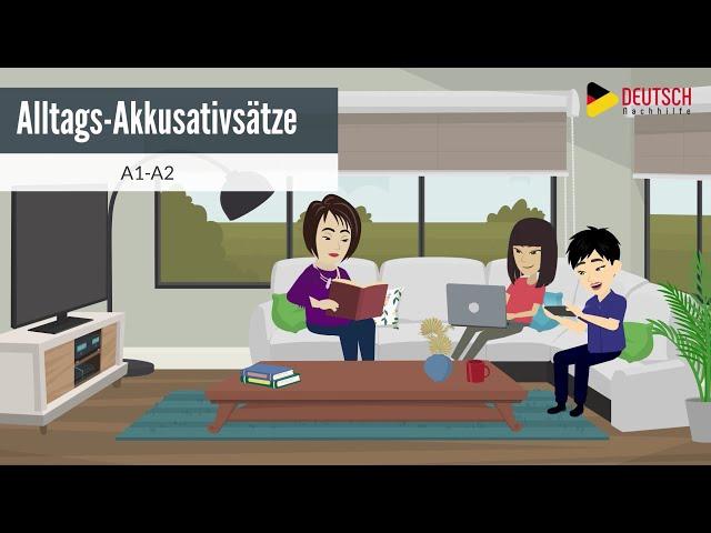 Alltags Akkusativsätze | Deutsch Lernen  A1-B1 | Goethe-Zertifikat A1