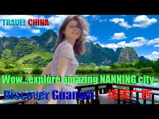 Discover Guangxi, China | 探索中国广西 | Explore Nanning |探索南宁 |Wow…Wow…Wow…| Travel China 2022 | Amazing