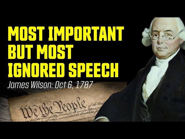 Most Important and Most Ignored: James Wilson's State House Yard Speech