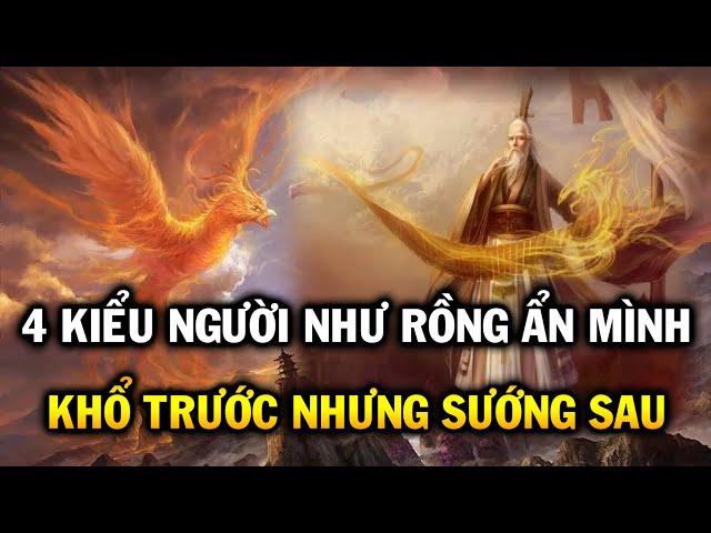 Có 4 Kiểu người như Rổng ẩn mình, khổ trước nhưng sướng sau