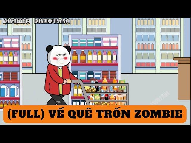 (FULL) VỀ QUÊ TRỐN ZOMBIE | dung cúc