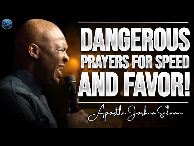 Dangerous Midnight Prayers for Unstoppable Favor and Divine Acceleration | Apostle Joshua Selman