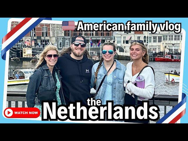 4 DAYS in the NETHERLANDS  Family Travel Vlog to AMSTERDAM, ROTTERDAM, DORDRECHT...more!