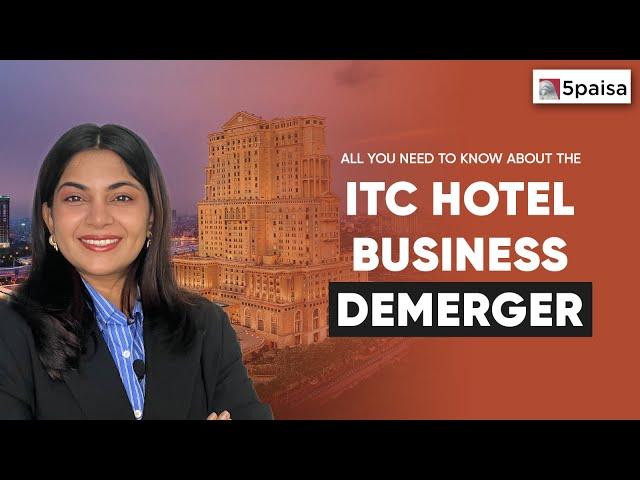 ITC Demerger News: What You Need to Know About the Hotels Business Split!