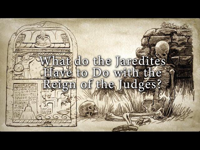 What do the Jaredites Have to Do with the Reign of the Judges? (Knowhy #106)