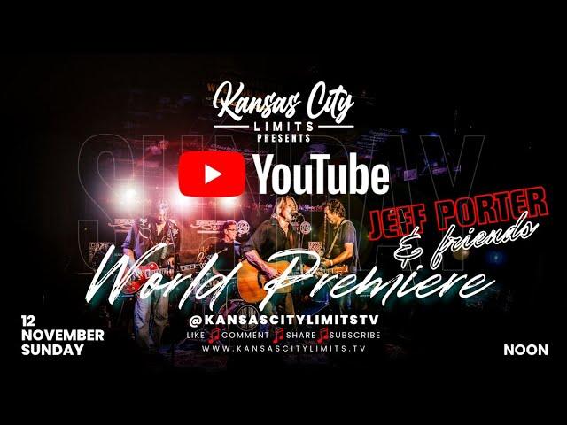 Kansas City Limits Presents Jeff Porter & Friends |New Viral Video